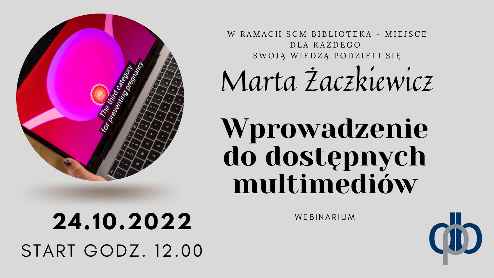 Obraz: Plakat promujący webinarium - Wprowadzenie do dostępnych multimediów, Marta Żaczkiewicz.